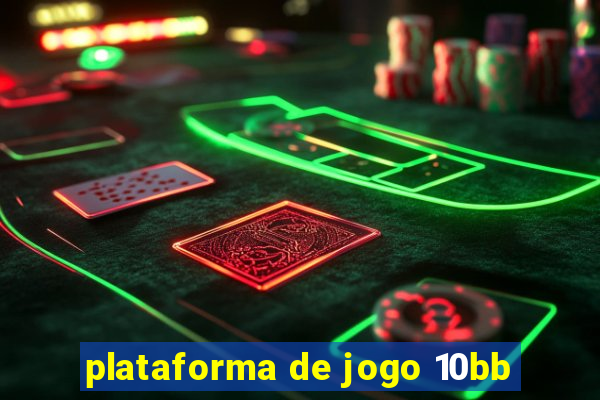 plataforma de jogo 10bb